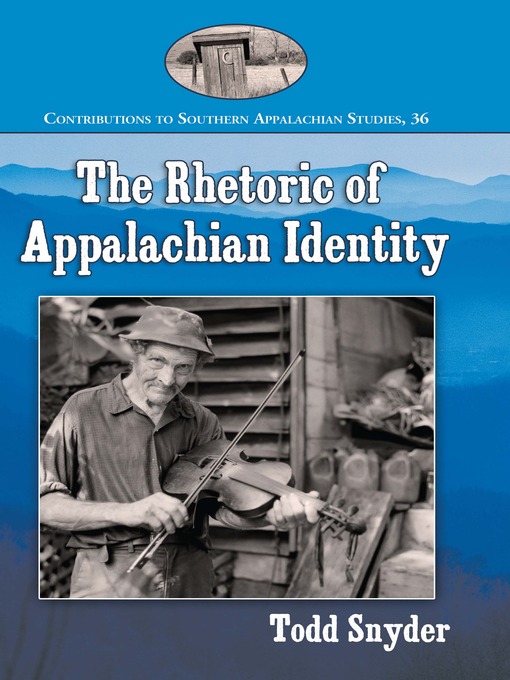 Title details for The Rhetoric of Appalachian Identity by Todd Snyder - Available